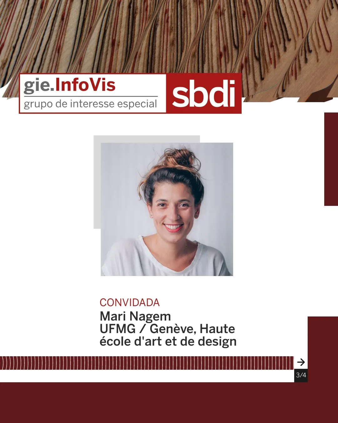 Abaixo do logotipo "gie.InfoVis" e "sbdi", há uma foto centralizada de uma mulher de blusa laranja com o texto "CONVIDADA Mari Nagem UFMG / Genève, Haute école d'art et de design". Na base, uma faixa vermelha escura listrada com a indicação "3/4".
