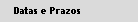 Datas e Prazos